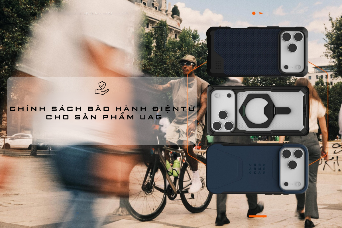 Tìm hiểu chính sách bảo hành điện tử bằng mã QR code cho sản phẩm UAG tại Việt Nam